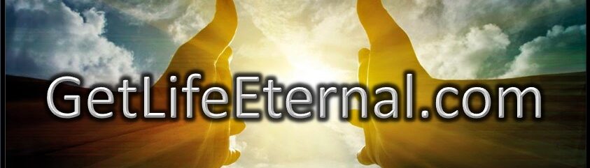 Get Life Eternal